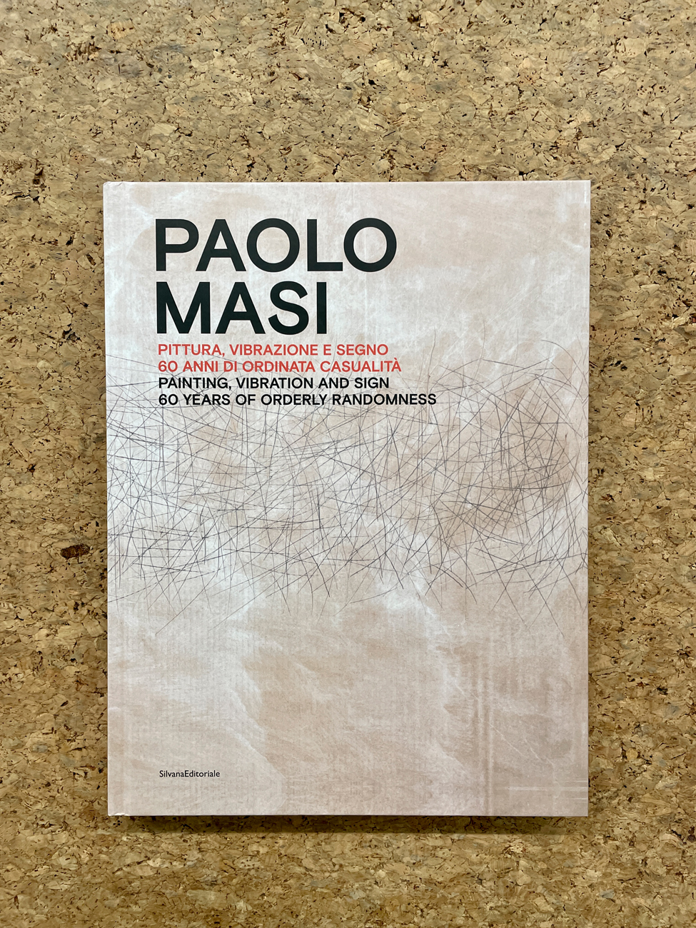 PAOLO MASI - Paolo Masi. Pittura, vibrazione e segno. 60 anni di ordinata casualità, 2020