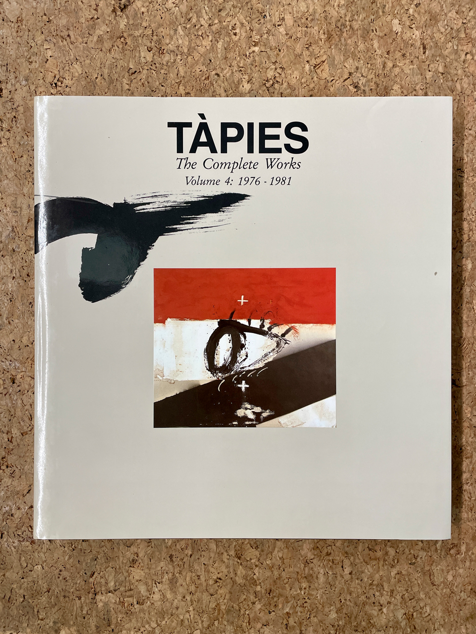 ANTONI TÀPIES - Tàpies. Catalogue raisonné. Volume 4. 1976-1981, 1996