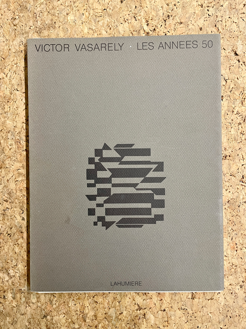 EDIZIONI D'ARTE (VICTOR VASARELY) - Victor Vasarely. Les annees 50, 1988