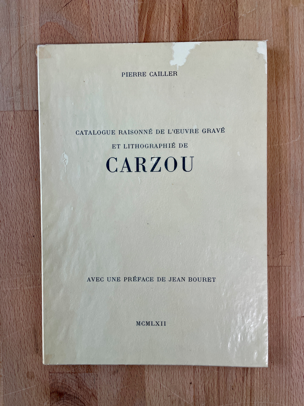 MONOGRAFIE DI ARTE GRAFICA (JEAN CARZOU) - Catalogue Raisonné de l'œuvre gravé et lithographié de Carzou, 1962