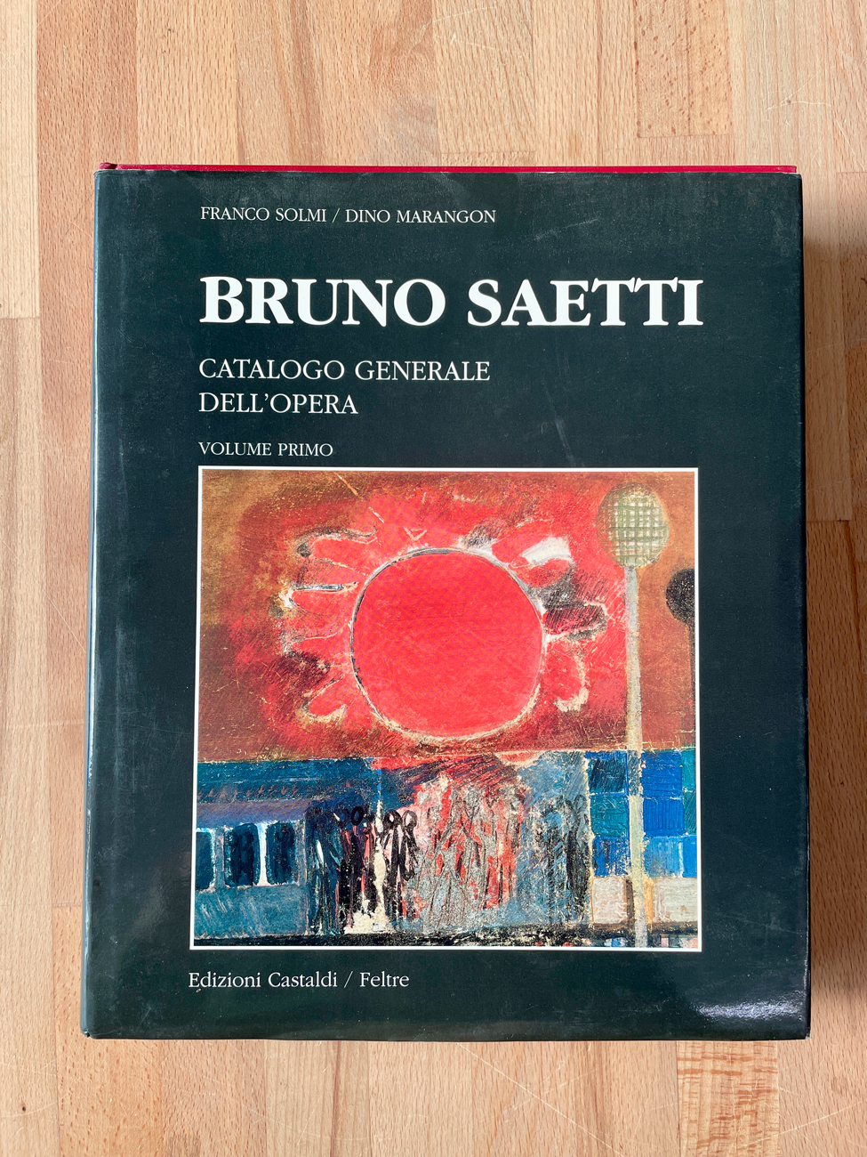 BRUNO SAETTI - Catalogo generale dell'opera. Volume Primo, 1991