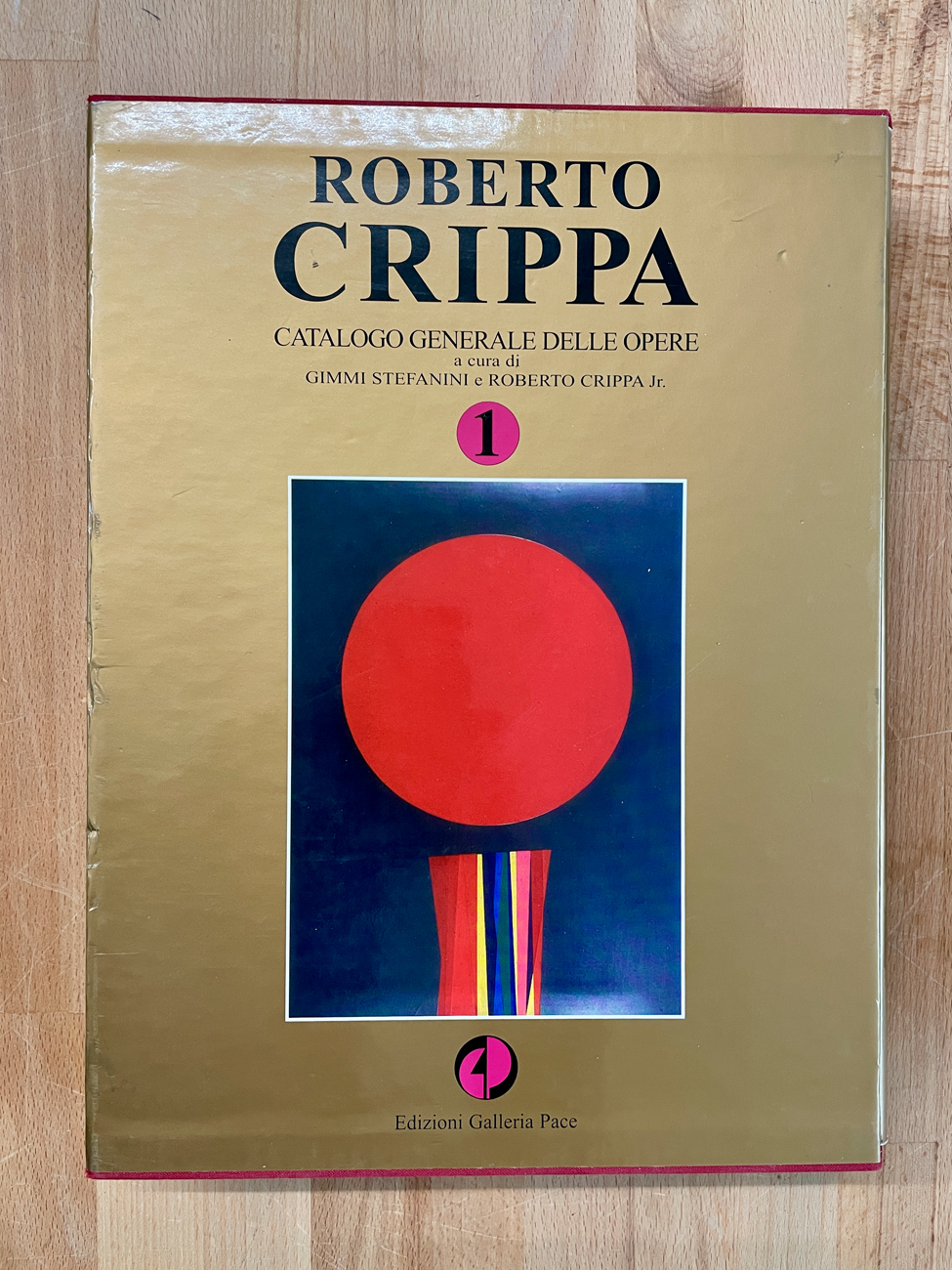 ROBERTO CRIPPA - Roberto Crippa. Catalogo generale delle opere. Volume 1, 2007