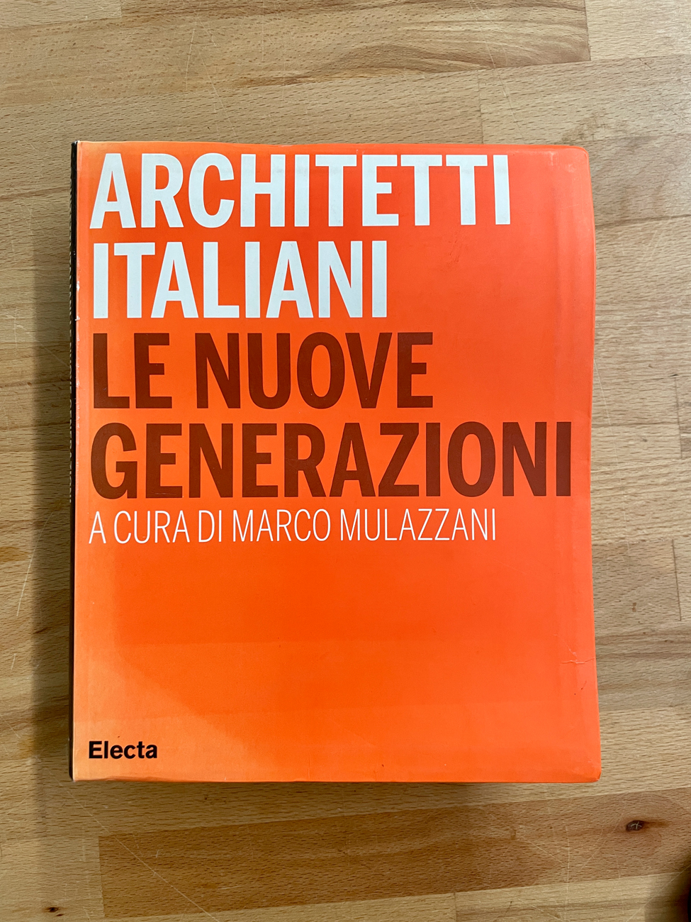 ARCHITETTI ITALIANI - Architetti italiani. Le nuove generazioni, 2006