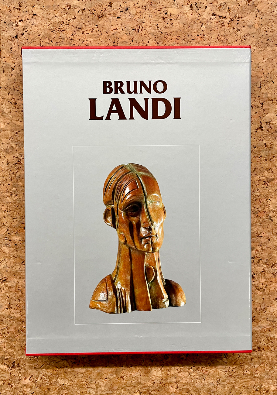 BRUNO LANDI - Catalogo generale delle opere di Bruno Landi. Primo volume, 2005