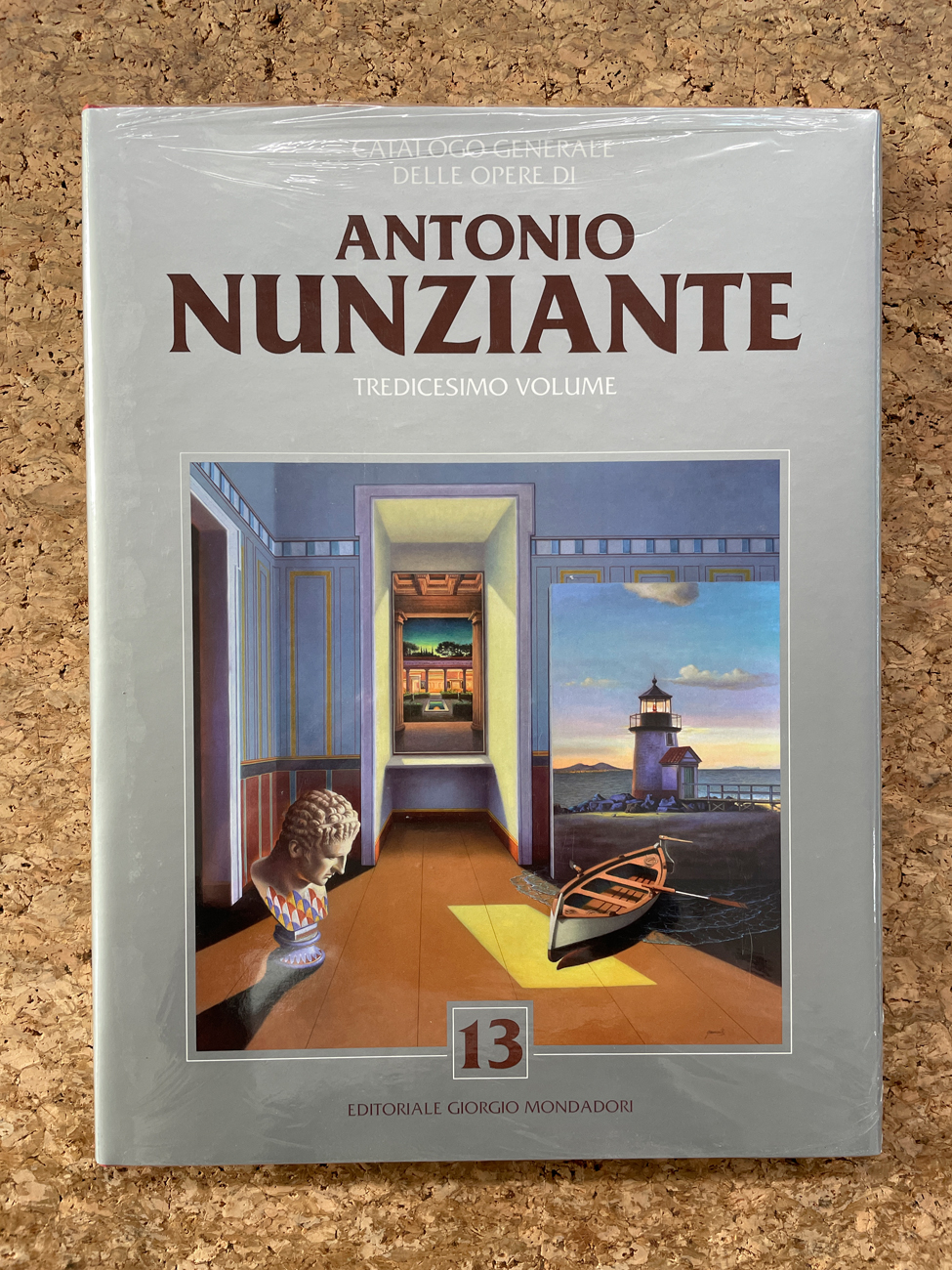 ANTONIO NUNZIANTE - Catalogo generale delle opere di Antonio Nunziante. Tredicesimo Volume, 2022