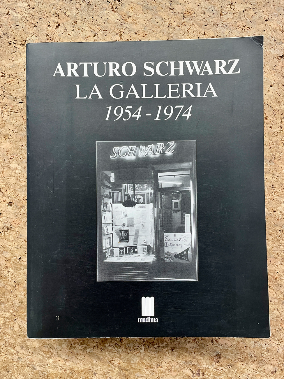 GALLERIA ARTURO SCHWARZ - Arturo Schwarz. La Galleria 1954-1974, 1995