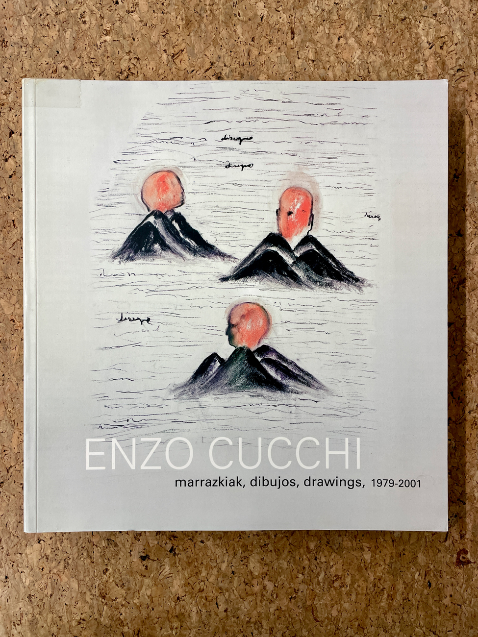 ENZO CUCCHI - Enzo cucchi. Marrazkiak, dibujos, drawings 1979-2001, 2002