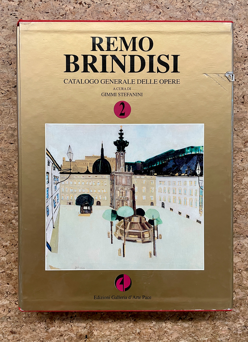 REMO BRINDISI - Remo Brindisi. Catalogo generale delle opere di Remo Brindisi. Volume 2, 1998