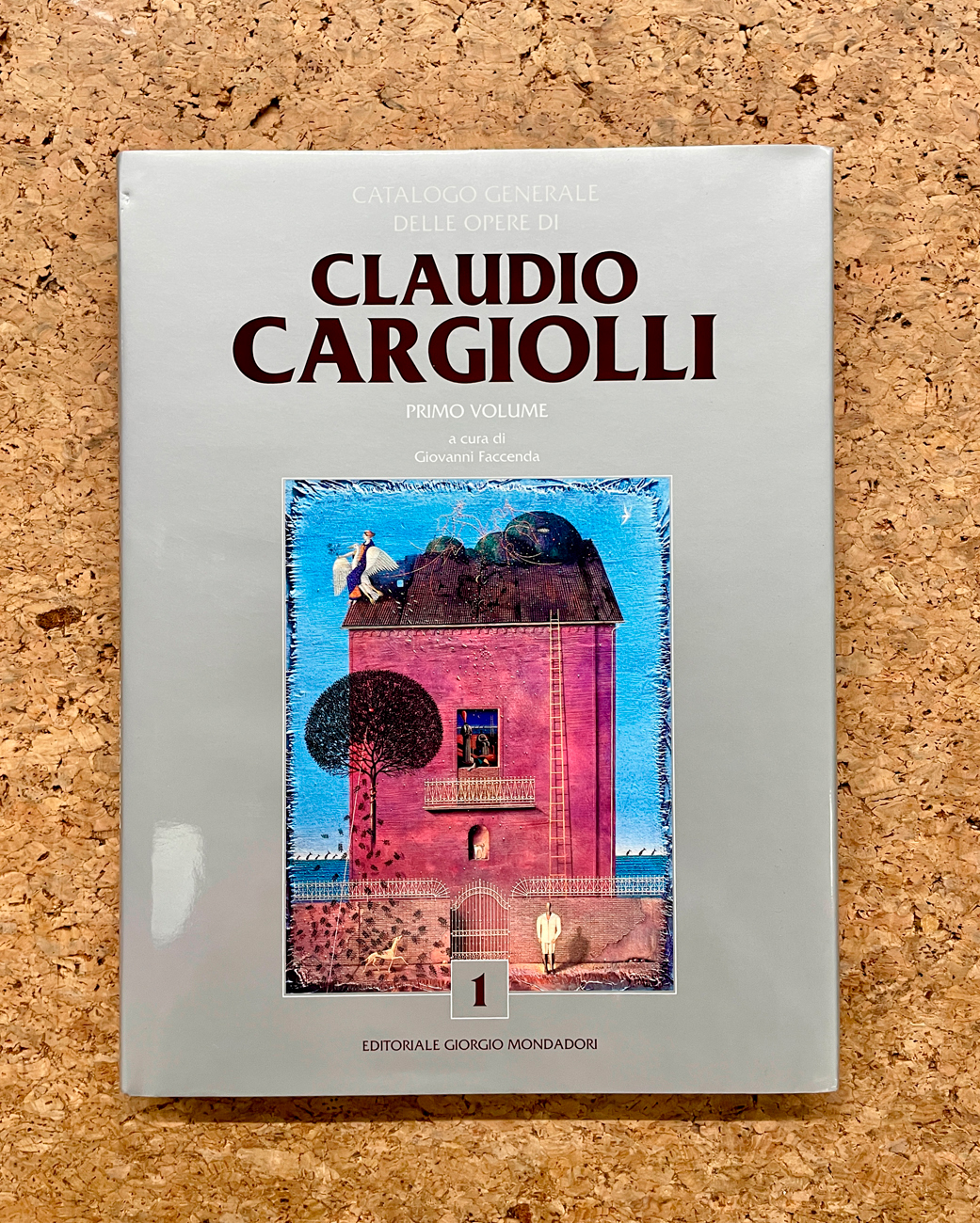 CLAUDIO CARGIOLLI - Catalogo generale delle opere di Claudio Cargiolli. Primo Volume, 2020
