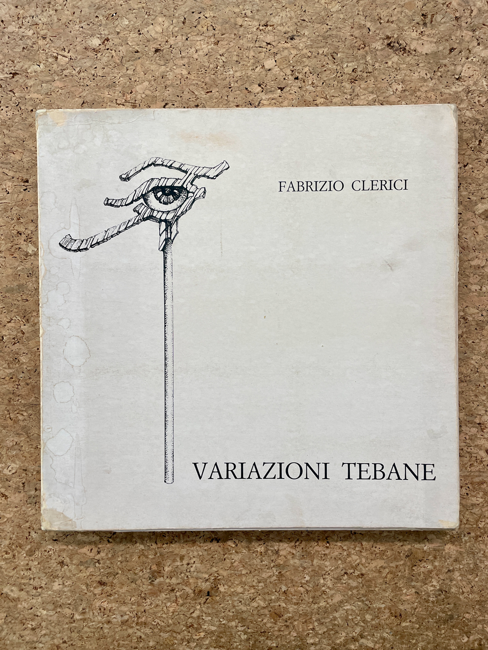 EDIZIONI D'ARTE (FABRIZIO CLERICI) - Fabrizio Clerici. Variazioni tebane, 1982