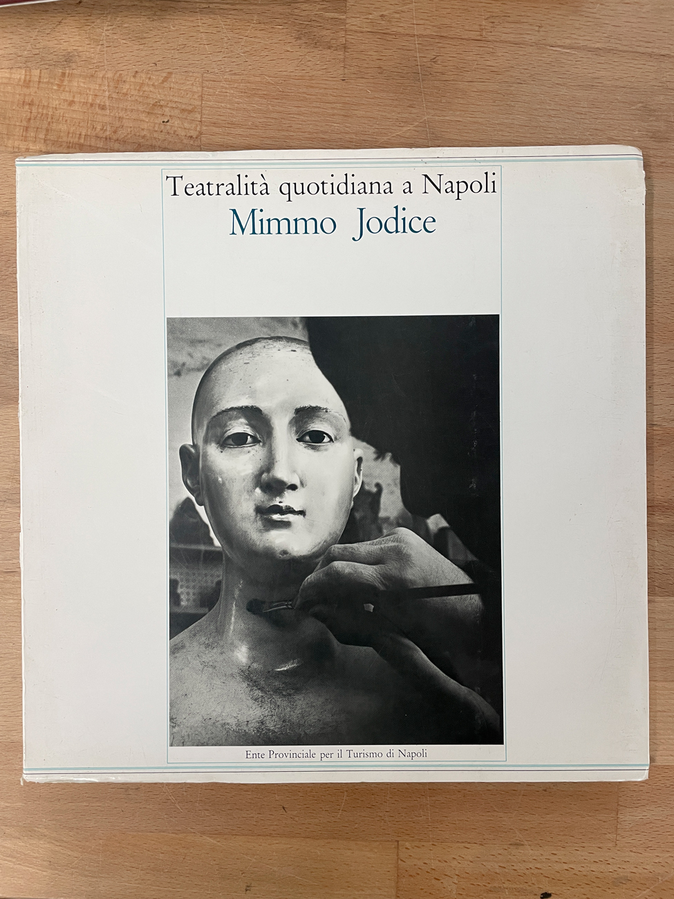 CATALOGHI AUTOGRAFATI (MIMMO JODICE) - Mimmo Jodice. Teatralità quotidiana a Napoli, 1982
