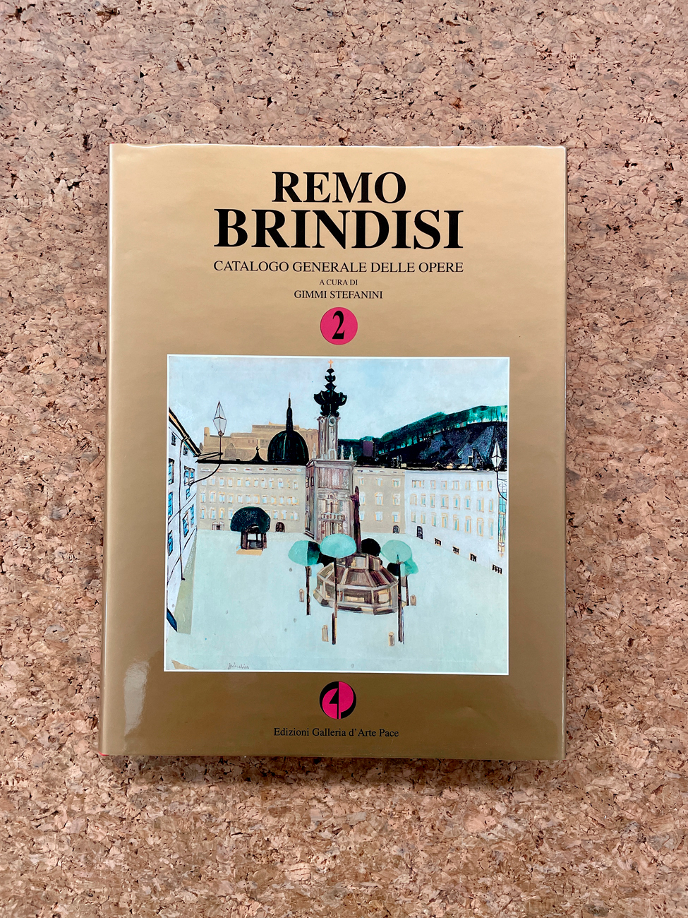 REMO BRINDISI - Remo Brindisi. Catalogo generale delle opere di Remo Brindisi. Volume 2, 1998