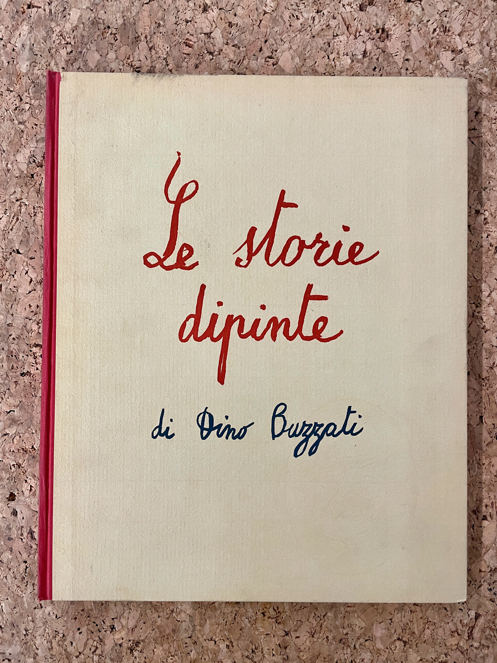 DINO BUZZATI - Dino Buzzati. Le storie dipinte, 1958