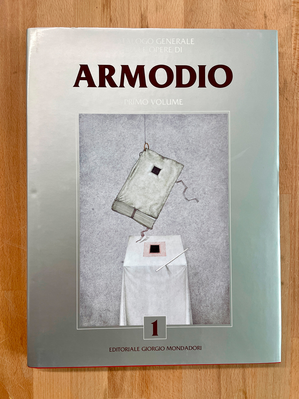 ARMODIO - Catalogo generale delle opere di Armodio. Primo Volume, 2018