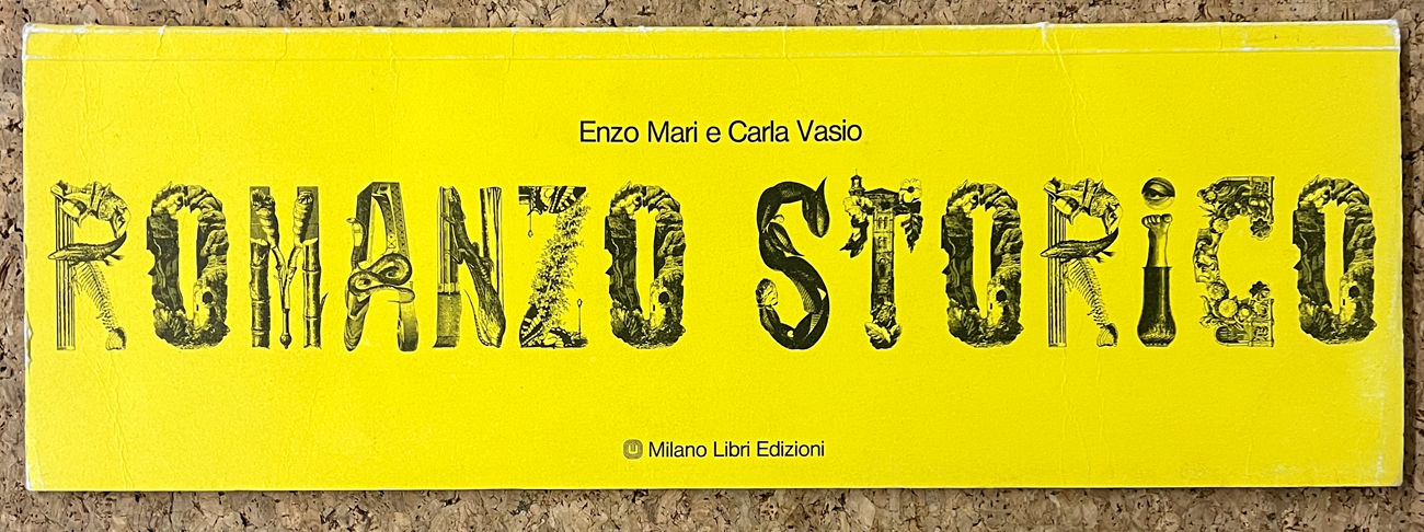 EDIZIONI D'ARTE (ENZO MARI) - Enzo Mari e Carla Vasio. Romanzo storico, 1974