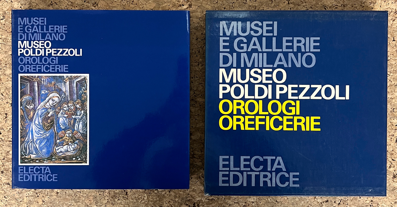 MUSEI E GALLERIE DI MILANO (MUSEO POLDI PEZZOLI, MILANO) - Musei e Gallerie di Milano. Museo Poldi Pezzoli. Orologi oreficerie, 1981