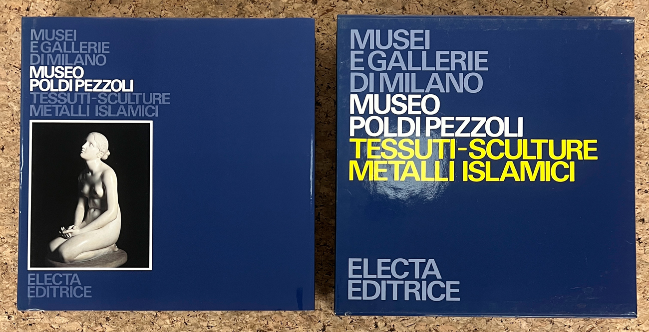 MUSEI E GALLERIE DI MILANO (MUSEO POLDI PEZZOLI, MILANO) - Musei e Gallerie di Milano. Museo Poldi Pezzoli. Tessuti - sculture - metalli islamici, 1987