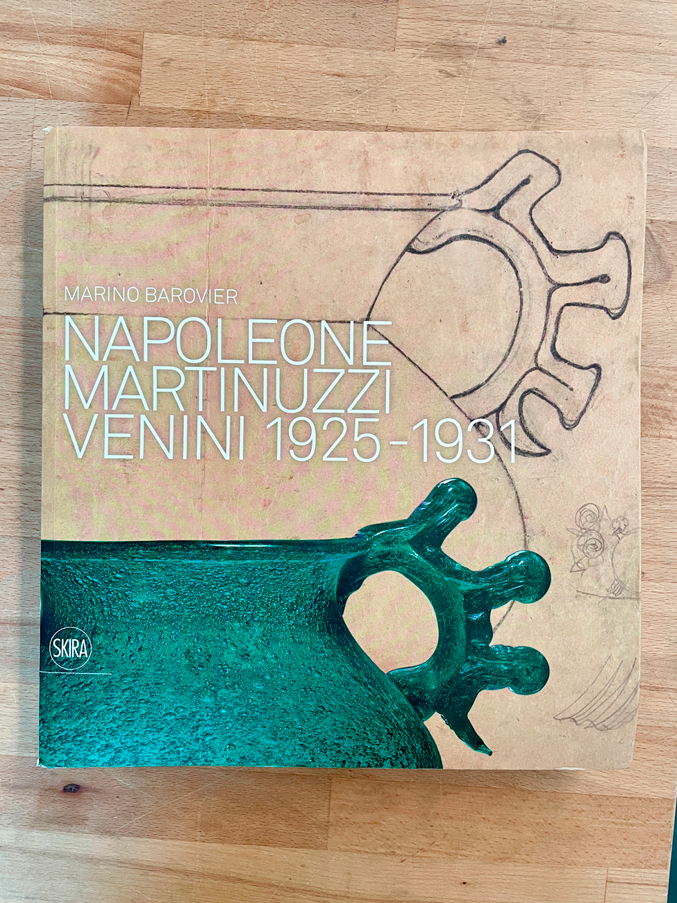 ARTE DEL VETRO (NAPOLEONE MARTINUZZI VENINI) - Napoleone Martinuzzi Venini 1925-1931, 2013