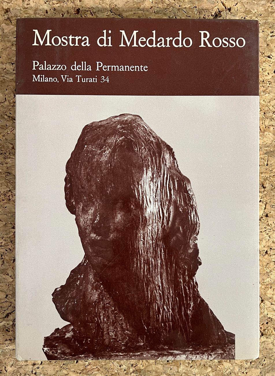 MEDARDO ROSSO - Mostra di Medardo Rosso, 1979