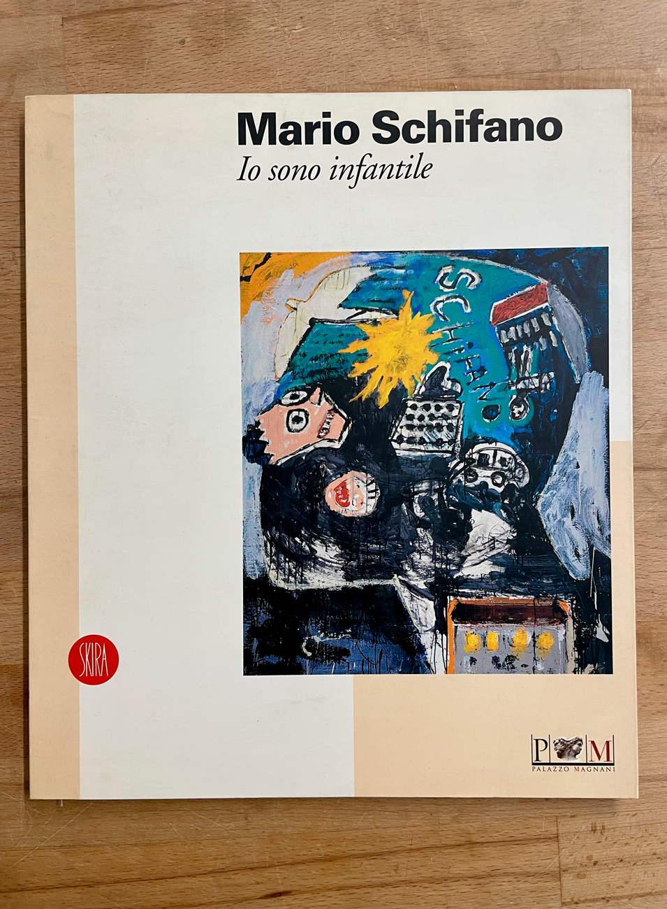 MARIO SCHIFANO - Mario Schifano. Io sono infantile, 2000