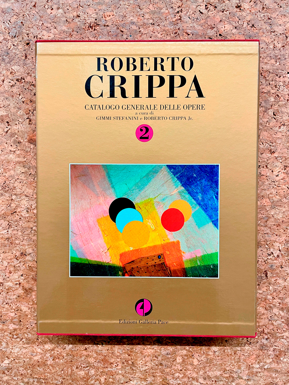 ROBERTO CRIPPA - Roberto Crippa. Catalogo generale delle opere. Volume 2, 2013