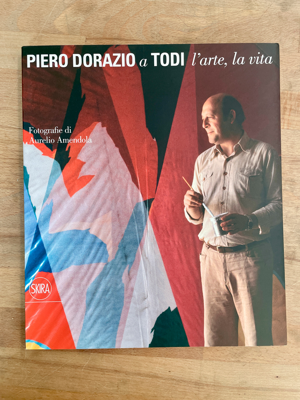 CATALOGHI AUTOGRAFATI (AURELIO AMENDOLA) - Piero Dorazio a Todi. L'arte, la vita, 2010