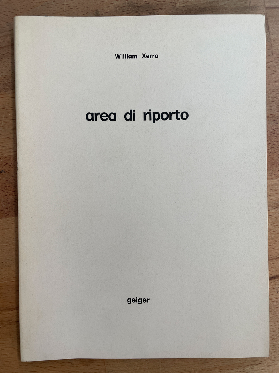 CATALOGHI AUTOGRAFATI (WILLIAM XERRA) - William Xerra. Area di riporto, 1978