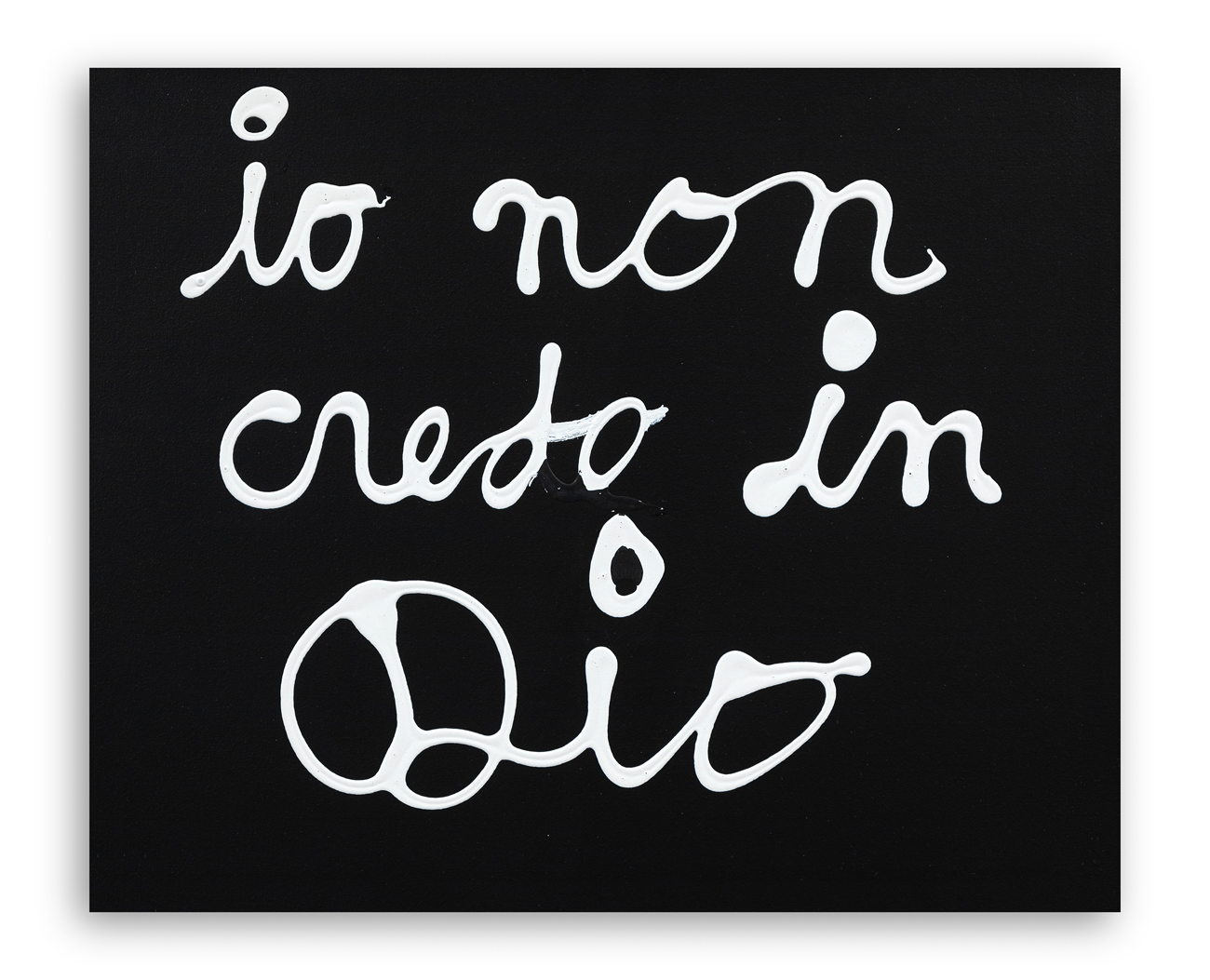 BEN VAUTIER (1935-2024) - Io non credo in dio, 2008