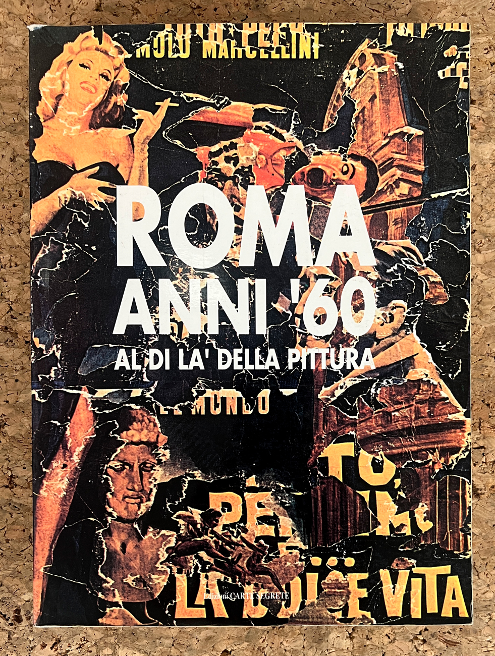 ARTE DEL DOPOGUERRA A ROMA - Roma anni '60. Al di là della pittura, 1990