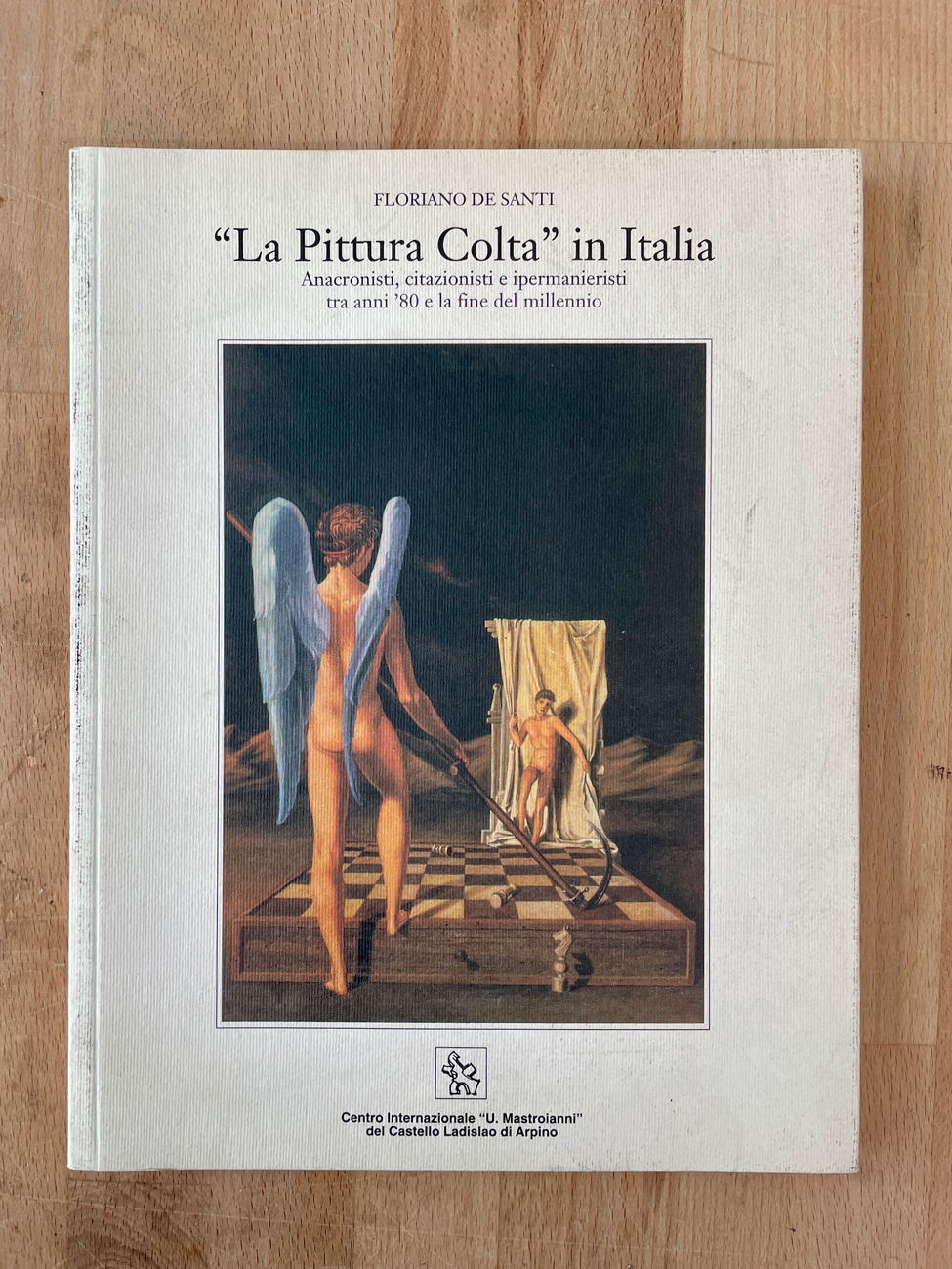 LA PITTURA COLTA - La pittura colta in Italia. Anacronisti, citazionisti e ipermanieristi tra anni '80 e la fine del millennio, 1996