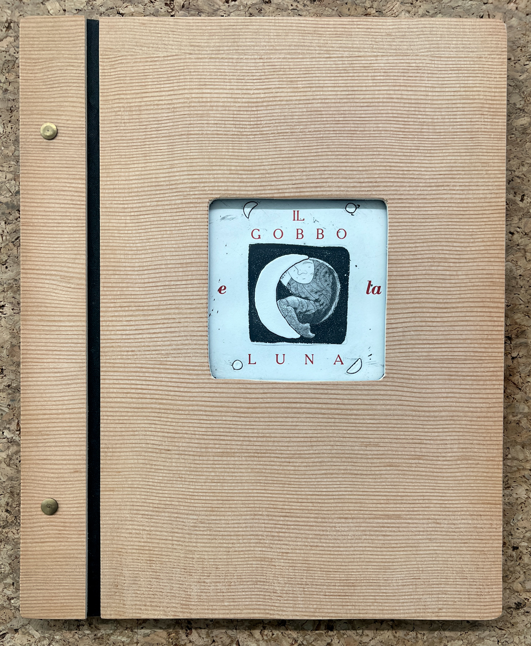 EDIZIONI D'ARTE (MAURIZIO DE LOTTO) - Il Gobbo e la luna, 1997