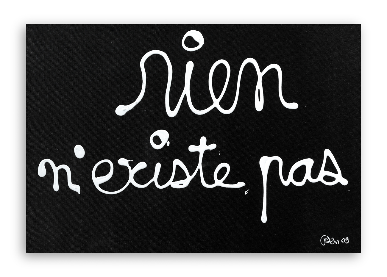 BEN VAUTEIR (1935-2024) - Rien n'Existe Pas, 2009