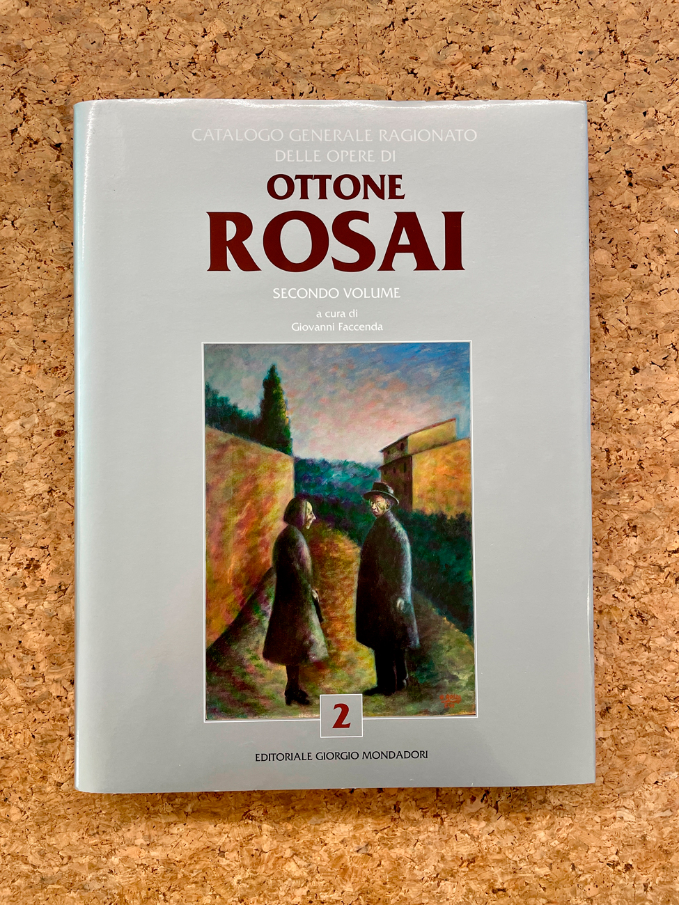 OTTONE ROSAI - Ottone Rosai. Catalogo generale delle opere. Secondo volume, 2023