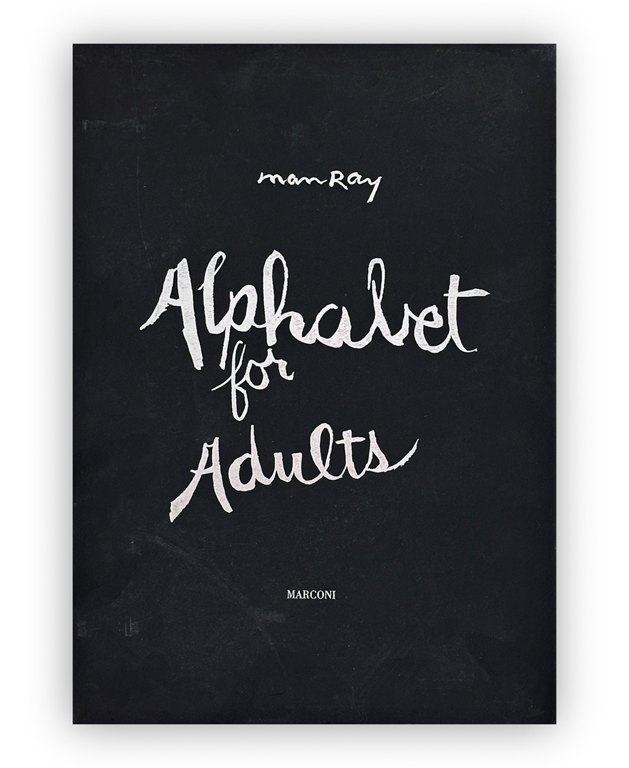 MAN RAY (1890-1976) - Alphabet for adults, 1990