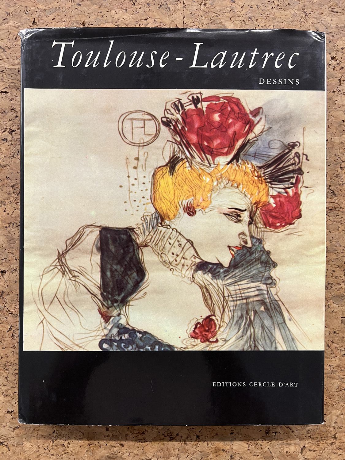 TOULOUSE-LAUTREC - Toulouse-Lautrec. Dessins, 1973