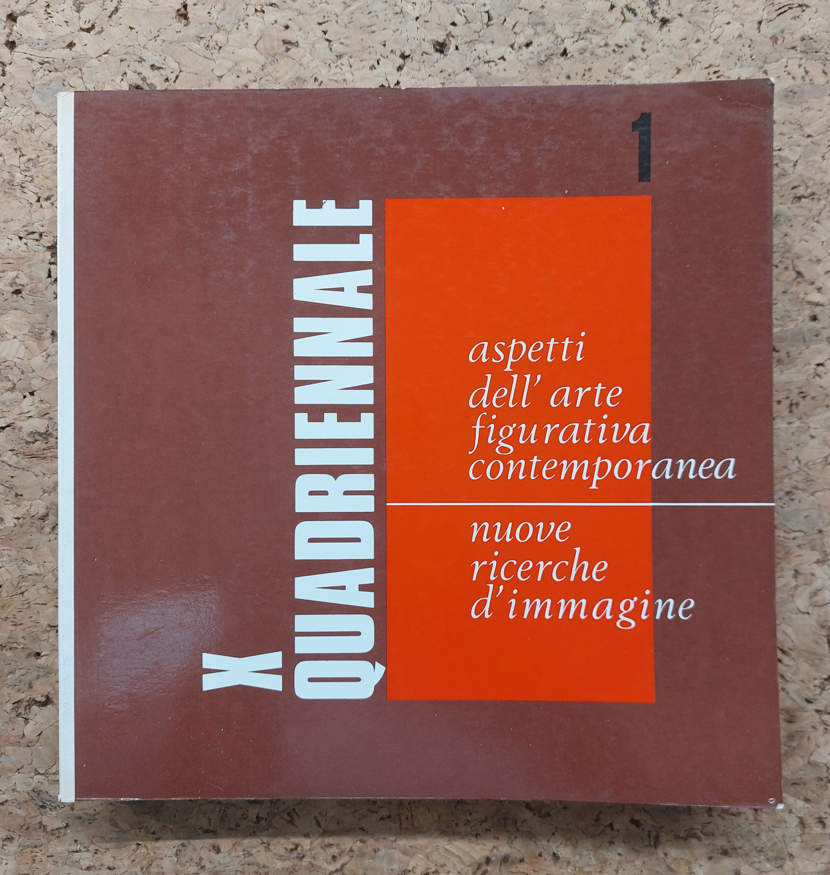 QUADRIENNALE ROMANA - X Quadriennale. Aspetti dell'arte figurativa contemporanea - Nuove ricerche d'immagine, 1972