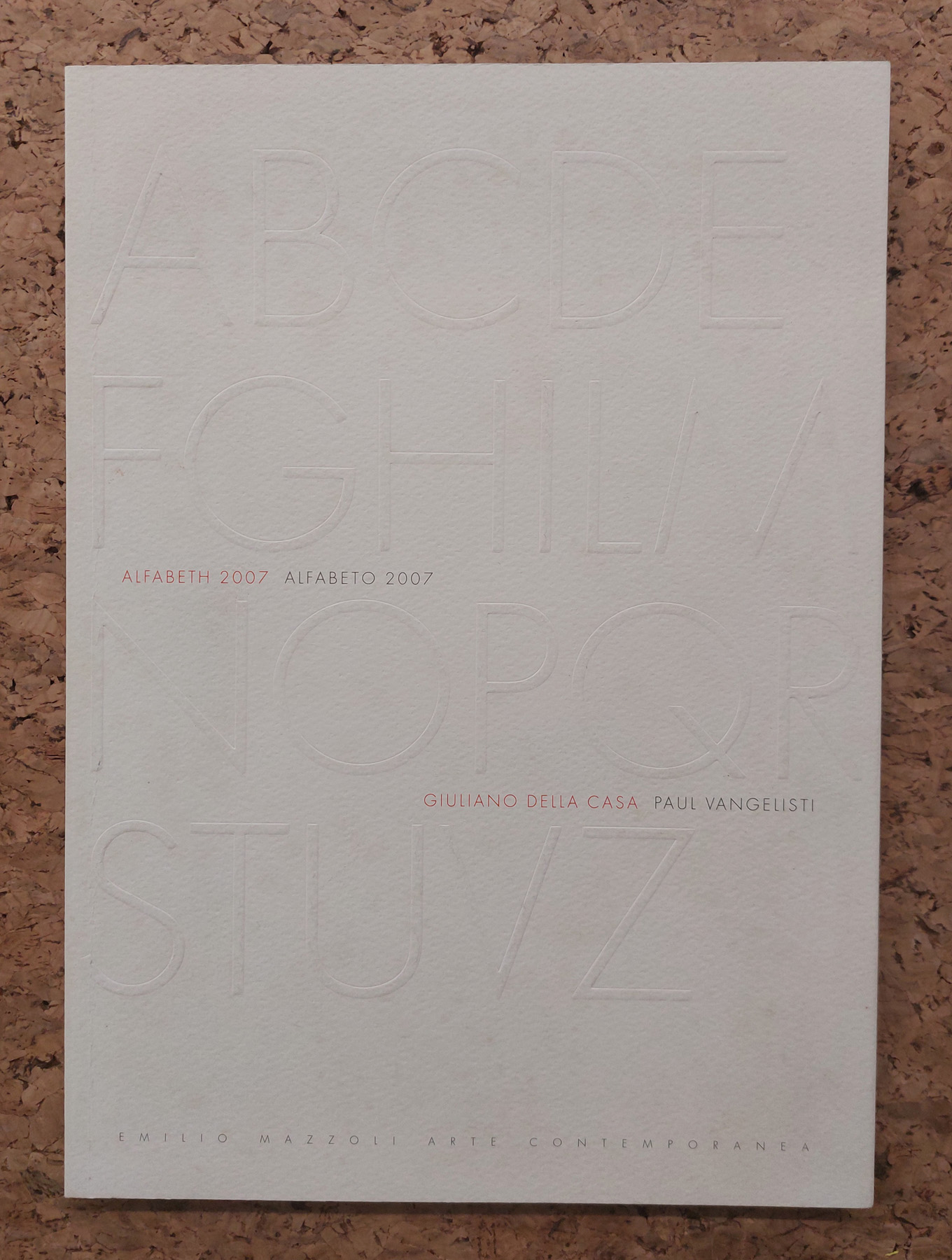 CATALOGHI CON DISEGNO (GIULIANO DELLA CASA) - Alfabeto, 2007