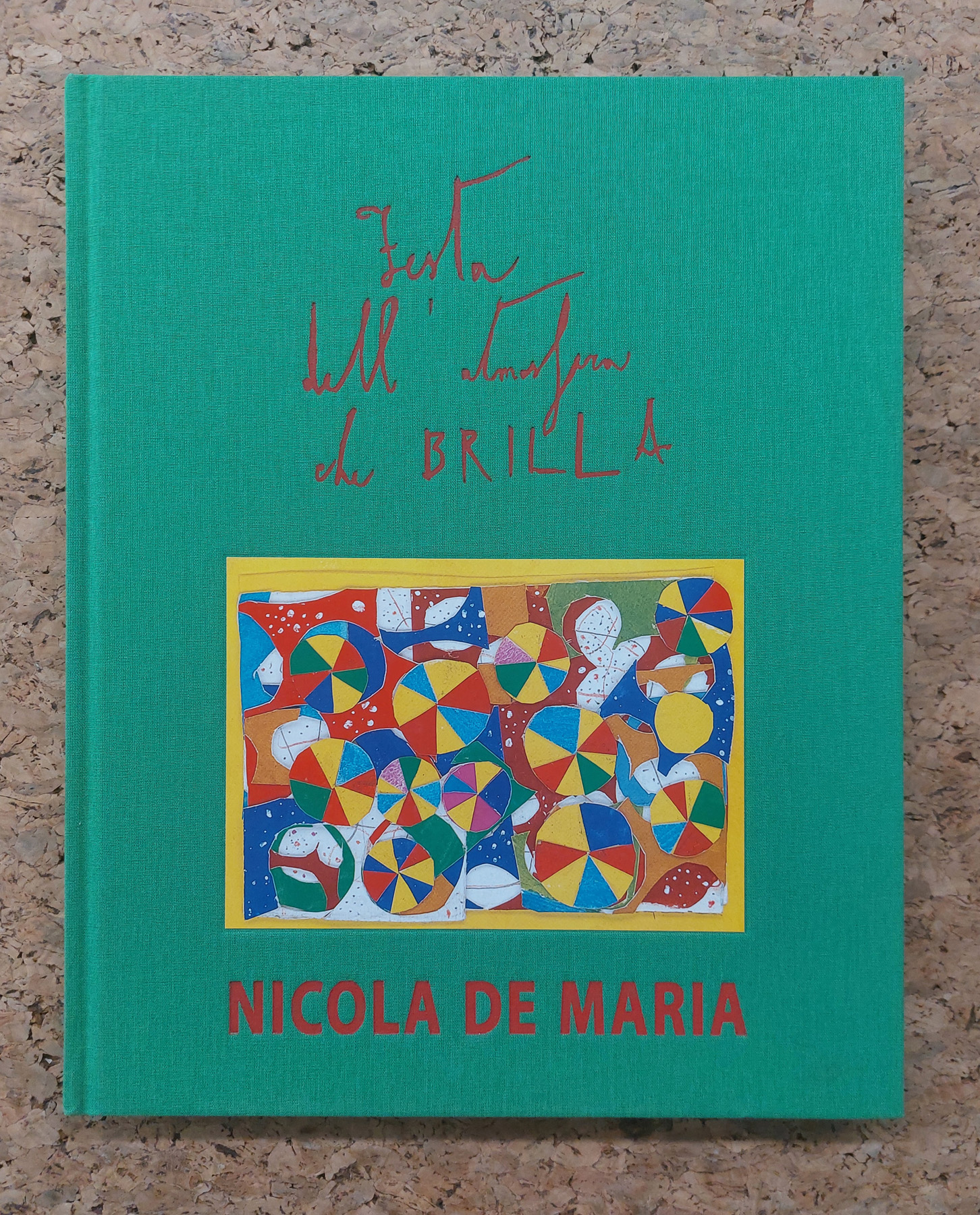NICOLA DE MARIA - Nicola de Maria. Festa dell'atmosfera che brilla, 2008