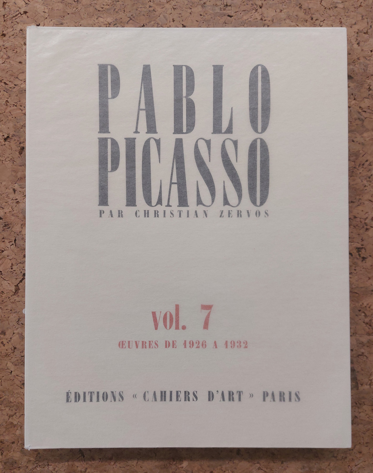 PABLO PICASSO - Pablo Picasso par Christian Zervos. Catalogue Raisonné, Vol.7. œuvres de 1926 à 1932, 1982