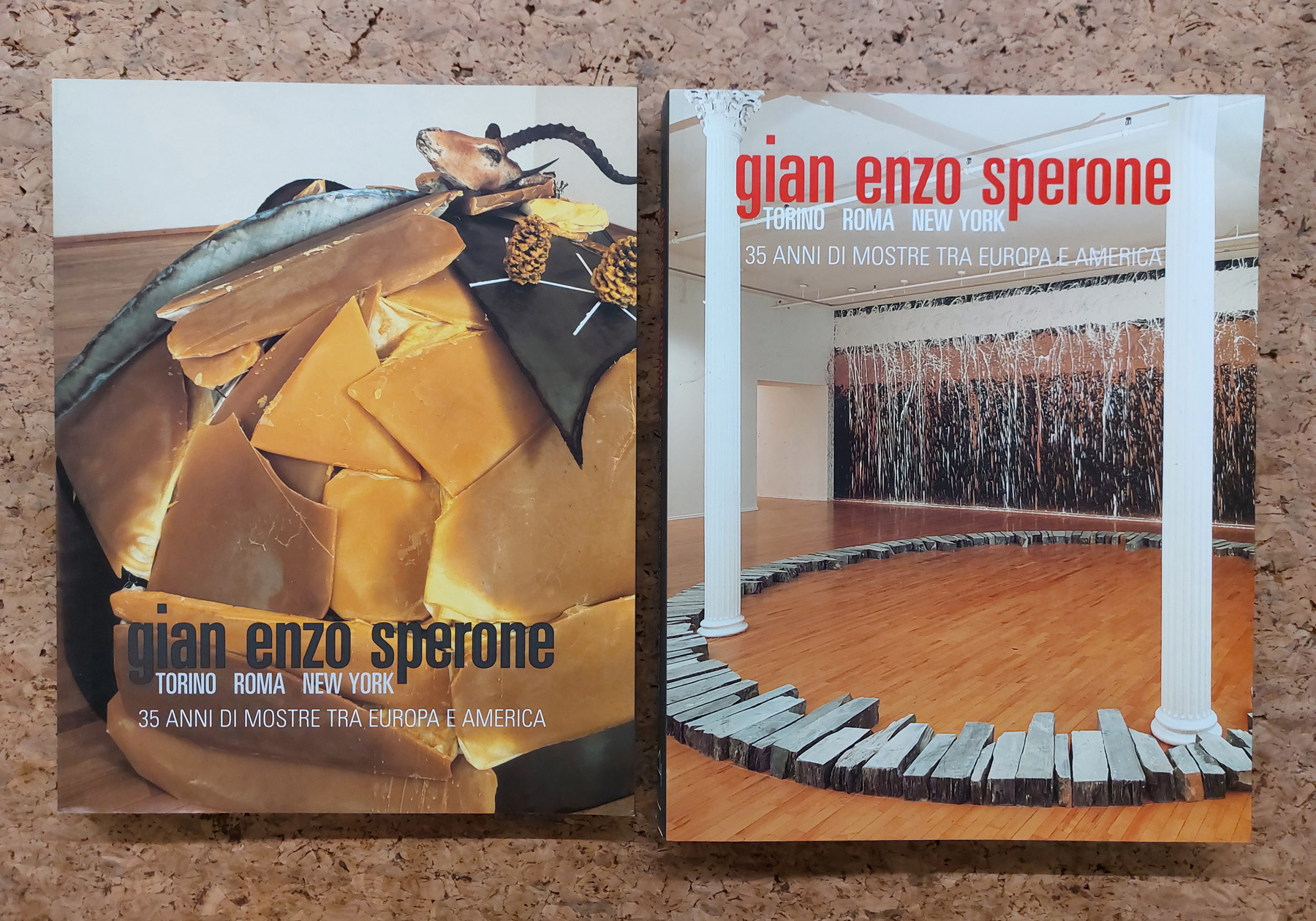 GALLERIA GIAN ENZO SPERONE - Gian Enzo Sperone. Torino Roma New York. 35 anni di mostre tra Europa e America, 2000