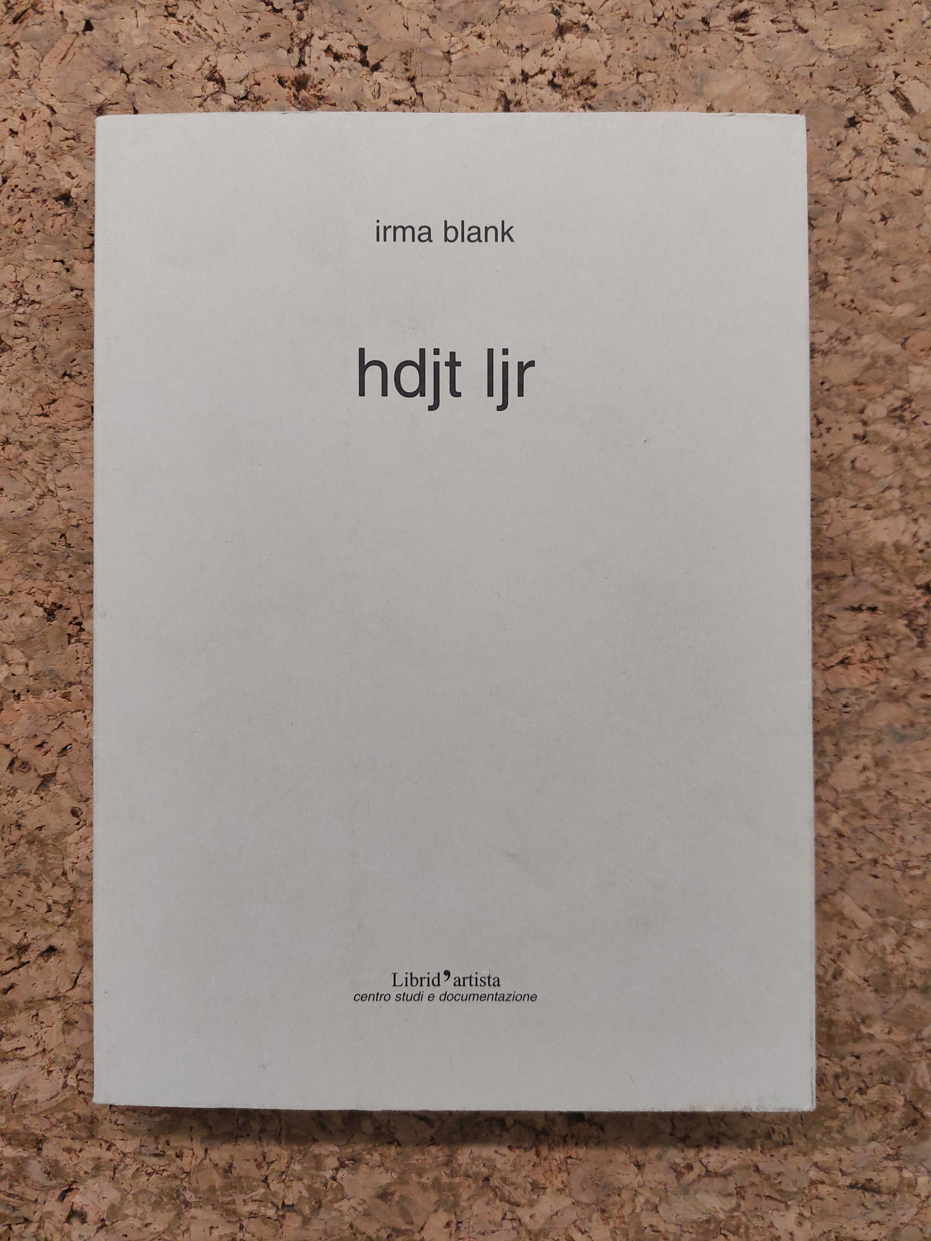 EDIZIONI D'ARTE (IRMA BLANK) - Irma Blank. Hdjt ljr, 2001