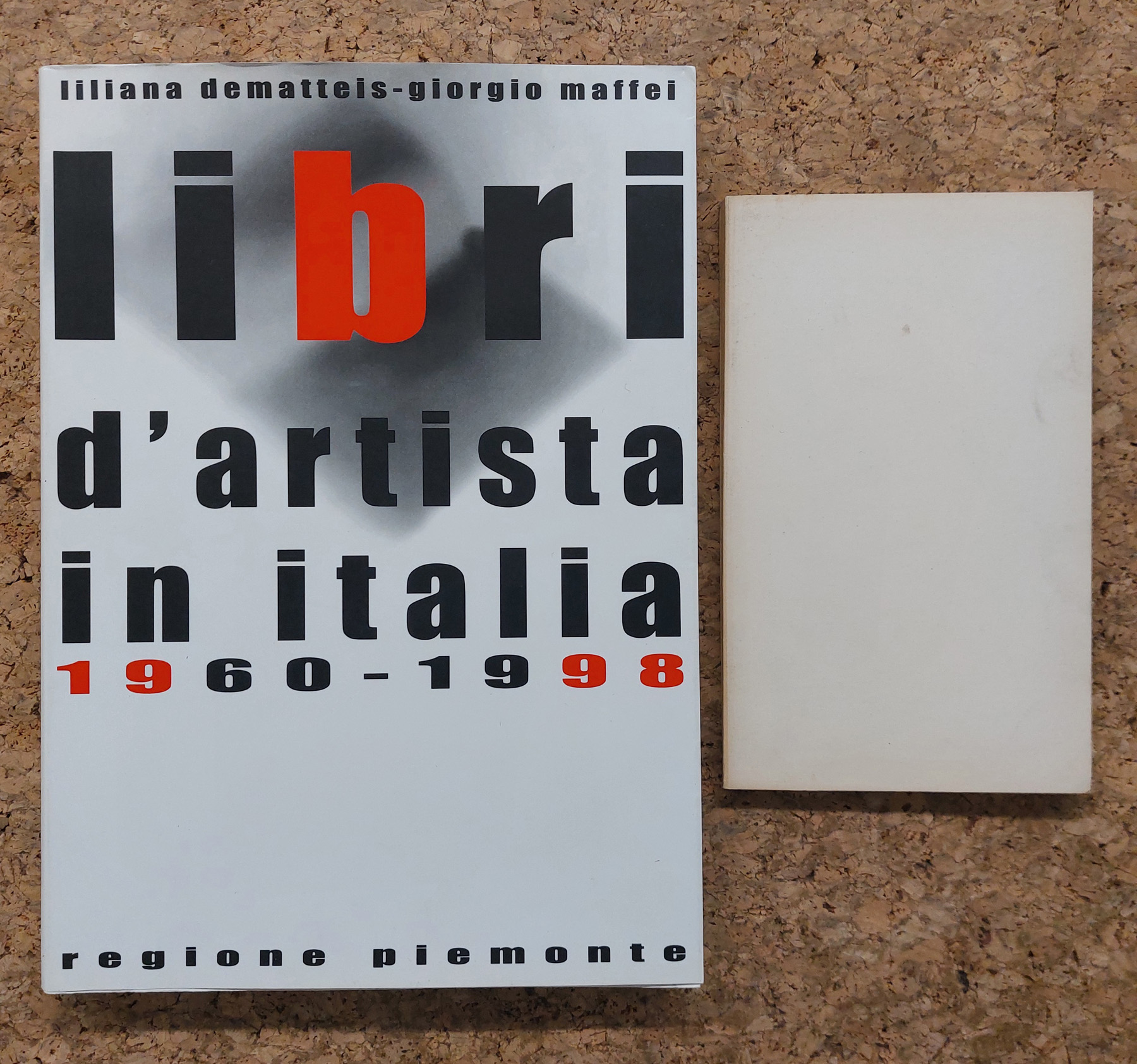 LIBRI D'ARTE E LETTERATURA ARTISTICA - Libri d'Artista in Italia 1960-1998, 1998